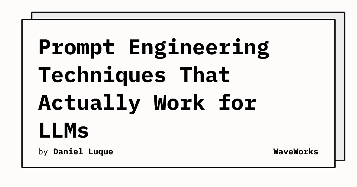 Prompt Engineering Techniques That Actually Work for LLMs | WaveWorks